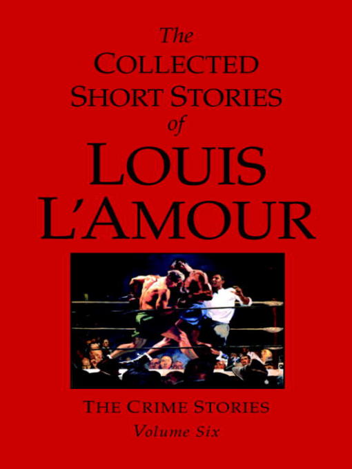 Title details for The Collected Short Stories of Louis L'Amour, Volume 6 by Louis L'Amour - Wait list